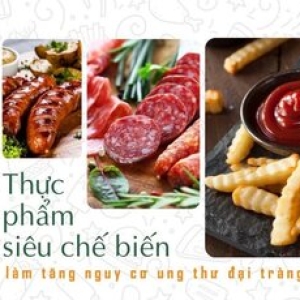 thuc-pham-che-bien-lam-tang-nguy-co-ung-thu-dai-trang-o-gioi-tre-va-thuc-duong-cho-nguoi-ung-thu-dai-trang